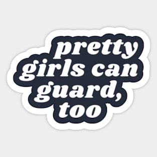 Pretty Girls Can Guard, Too Sticker